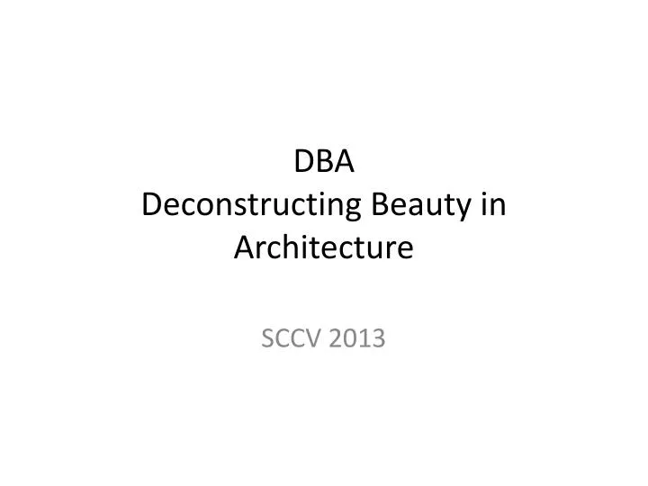 dba deconstructing beauty in architecture