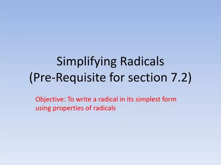 simplifying radicals pre requisite for section 7 2