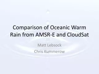 Comparison of Oceanic Warm Rain from AMSR-E and CloudSat