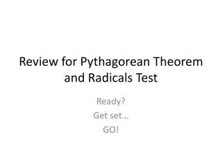 Review for Pythagorean Theorem and R adicals Test