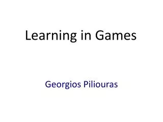 Learning in Games
