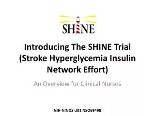 Introducing The SHINE Trial (Stroke Hyperglycemia Insulin Network Effort)
