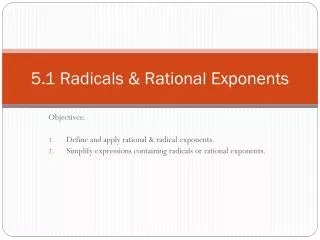 5.1 Radicals &amp; Rational Exponents