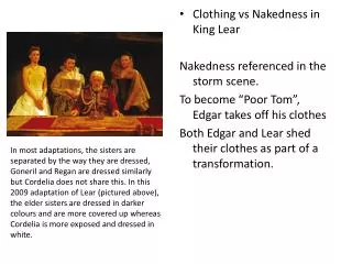 Clothing vs Nakedness in King Lear Nakedness referenced in the storm scene.