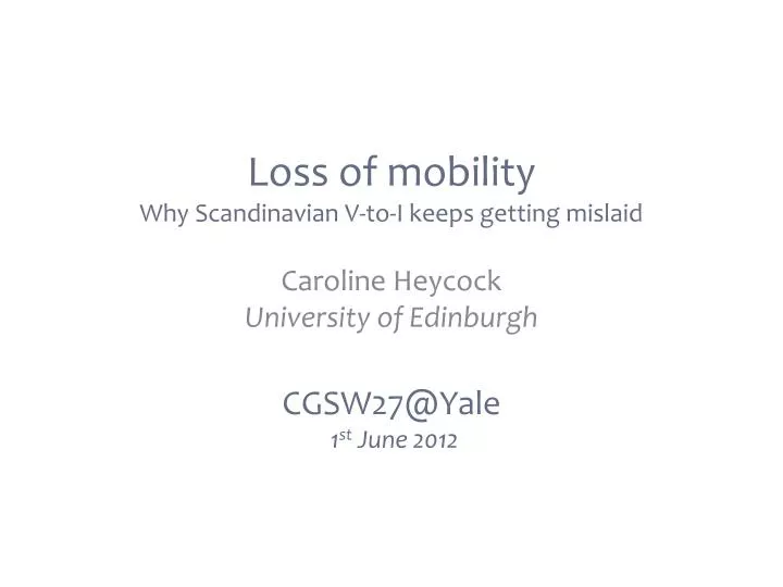 loss of mobility why scandinavian v to i keeps getting mislaid