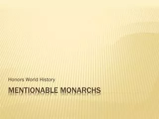 Mentionable Monarchs