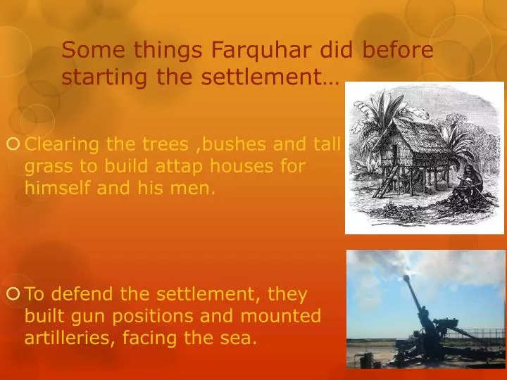 some things farquhar did before starting the settlement