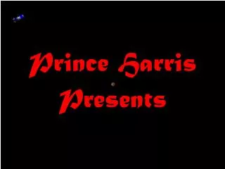 Prince Harris Presents
