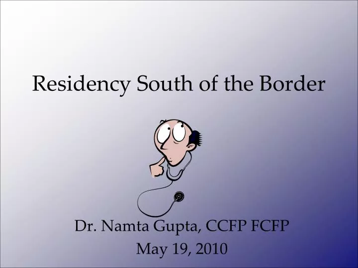 residency south of the border