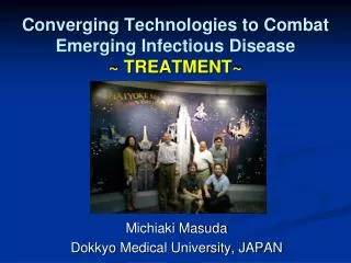 Converging Technologies to Combat Emerging Infectious Disease ~ TREATMENT~