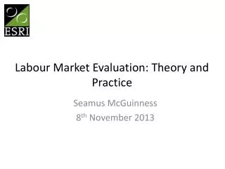 Labour Market Evaluation: Theory and Practice