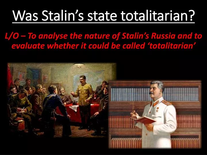 was stalin s state totalitarian