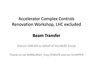 Accelerator Complex Controls Renovation Workshop, LHC excluded Beam Transfer