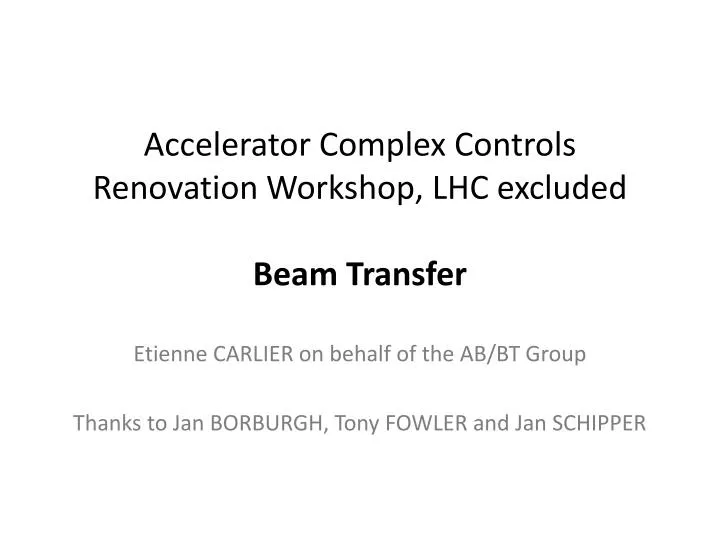 accelerator complex controls renovation workshop lhc excluded beam transfer