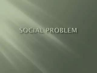 SOCIAL PROBLEM