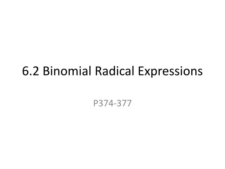 6 2 binomial radical expressions