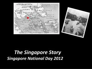 The Singapore Story Singapore National Day 2012