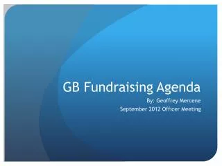 GB Fundraising Agenda