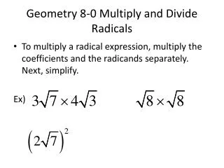 Geometry 8-0 Multiply and Divide Radicals