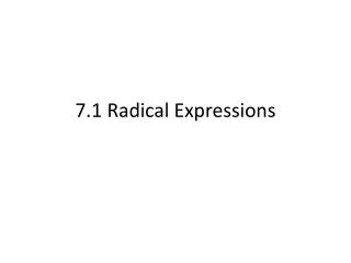 7.1 Radical Expressions