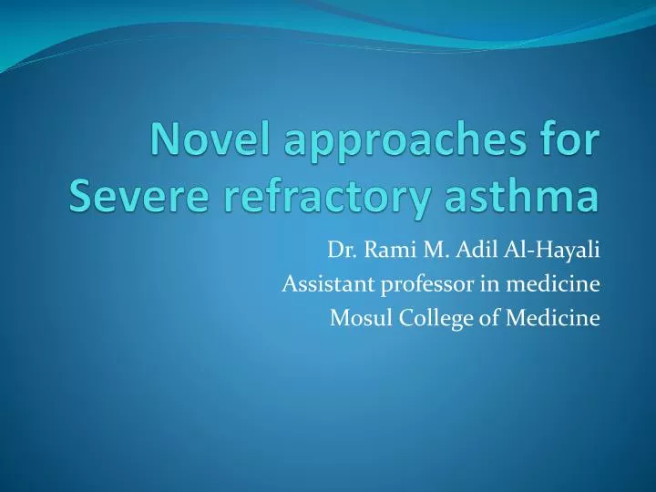 novel approaches for severe refractory asthma