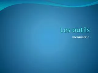 les outils