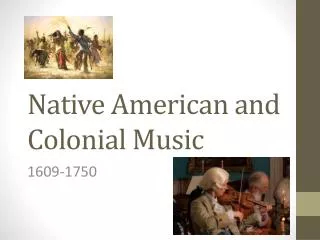 Native American and Colonial Music