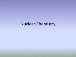 Nuclear Chemistry