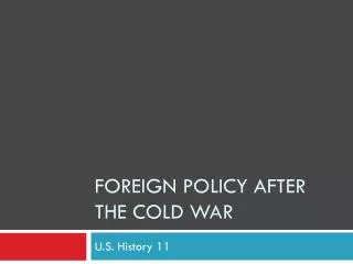 Foreign Policy After the Cold War