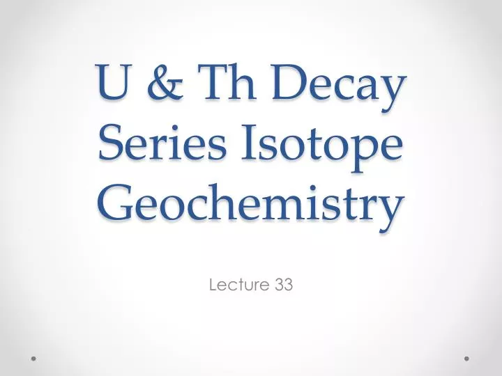 u th decay series isotope geochemistry
