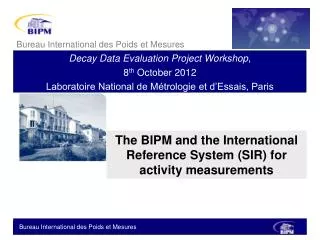 The BIPM and the International Reference System (SIR) for activity measurements