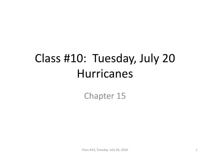 class 10 tuesday july 20 hurricanes