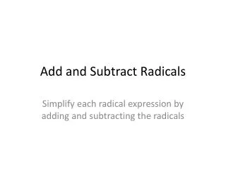 Add and Subtract Radicals