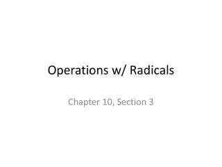 Operations w/ Radicals