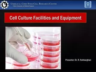 Cell Culture Facilities and Equipment