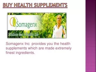 Health supplements by Somagenx