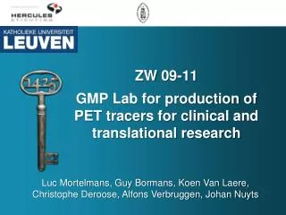ZW 09-11 GMP Lab for production of PET tracers for clinical and translational research