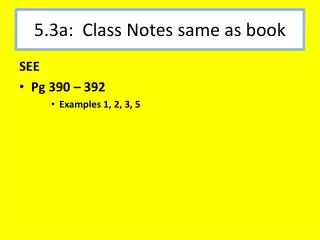 5.3a: Class Notes same as book