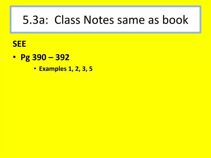 5 3a class notes same as book
