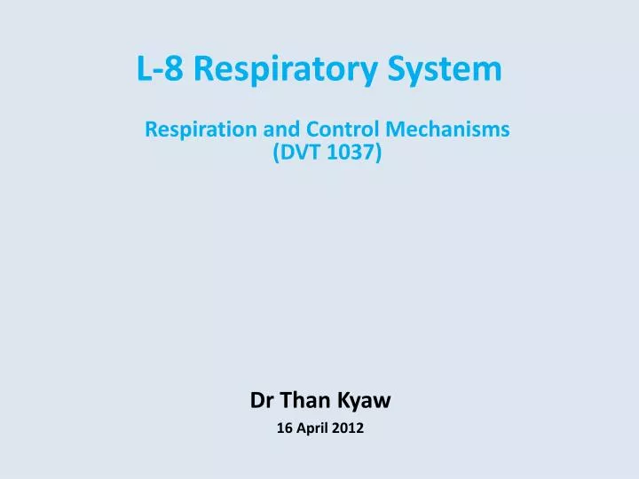 l 8 respiratory system