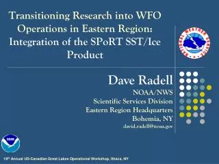 Dave Radell NOAA/NWS Scientific Services Division Eastern Region Headquarters Bohemia, NY