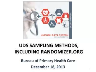 UDS SAMPLING METHODS, INCLUDING RANDOMIZER.ORG