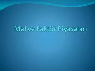 mal ve fakt r piyasalar