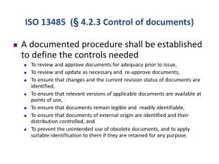 ISO 13485 ( § 4.2.3 Control of documents )