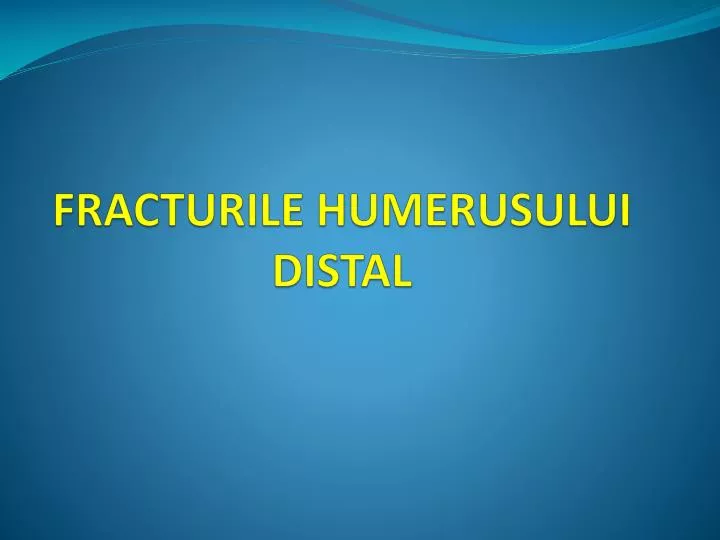 fracturile humerusului distal