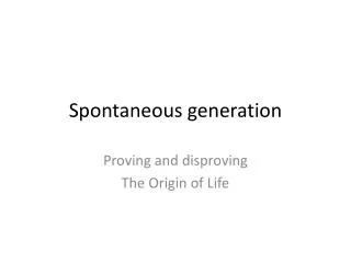 Spontaneous generation