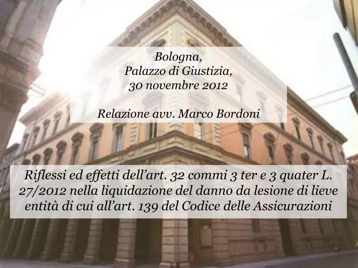 bologna palazzo di giustizia 30 novembre 2012 relazione avv marco bordoni