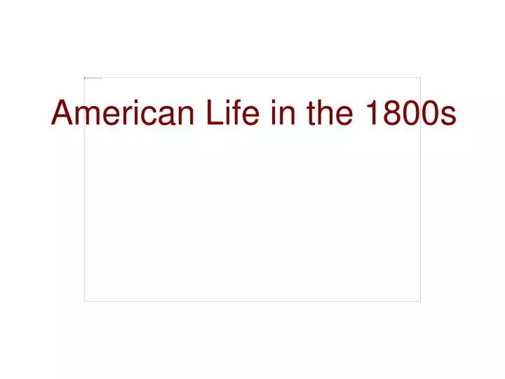 american life in the 1800s