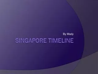 Singapore Timeline