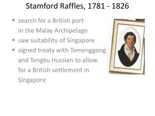 Stamford Raffles, 1781 - 1826